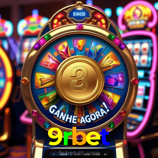 9rbet:O melhor cassino online com slots, poker e apostas no futebol!