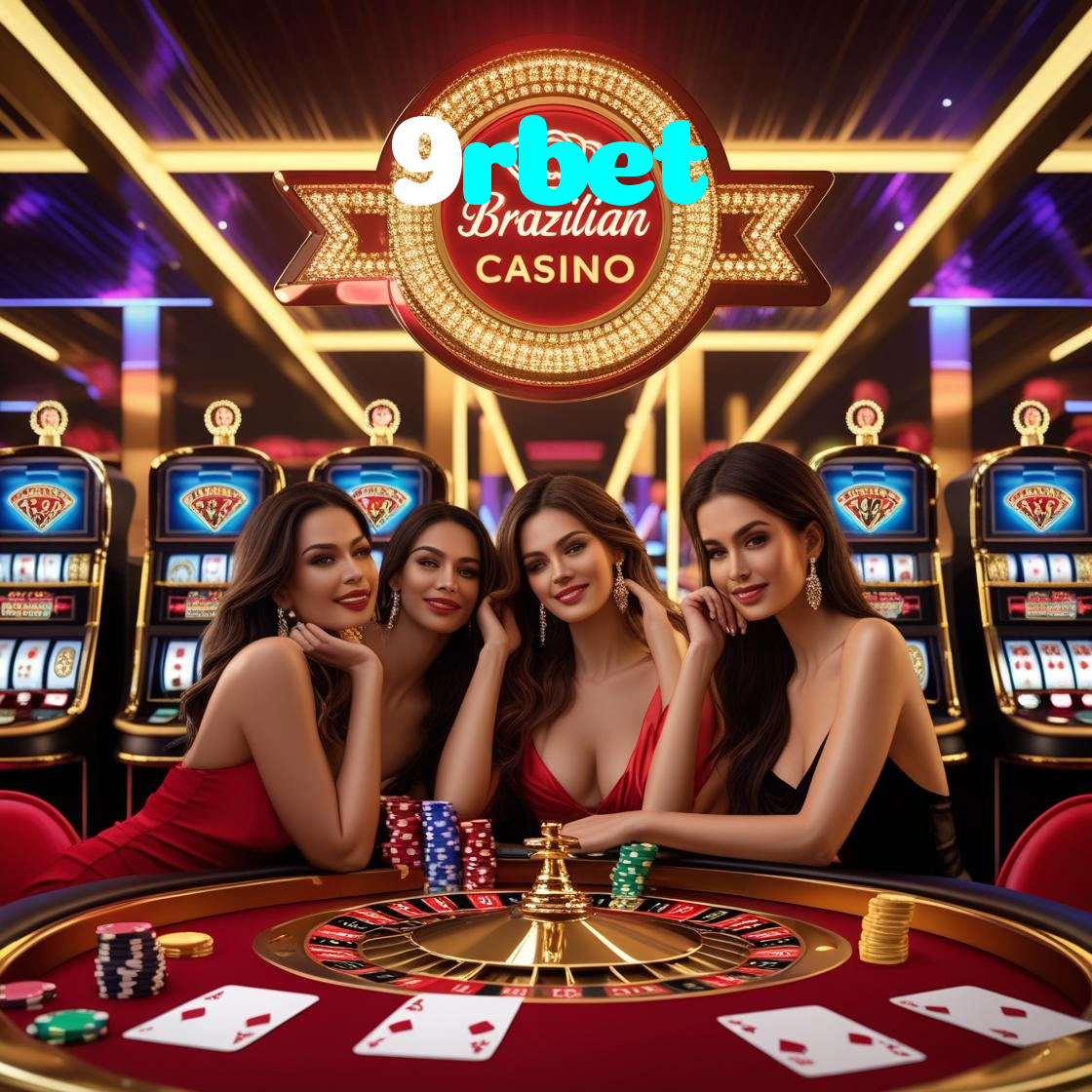 9rbet：Em nosso cassino online, a sorte está ao seu lado! Aposte agora!